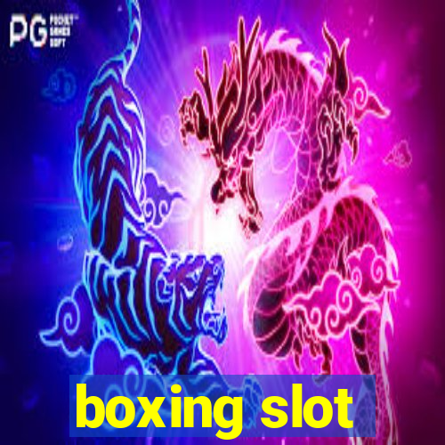 boxing slot