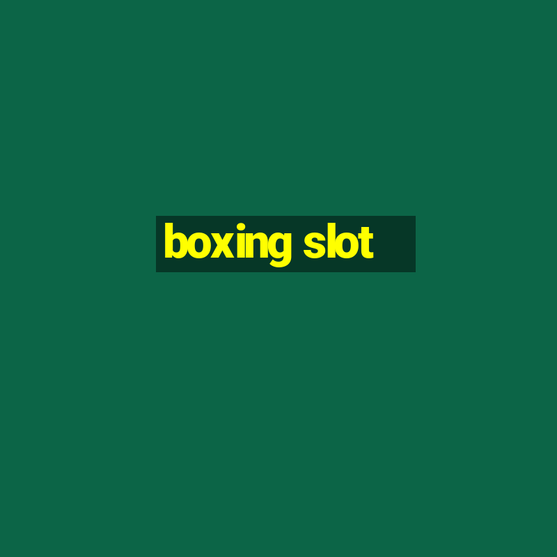 boxing slot