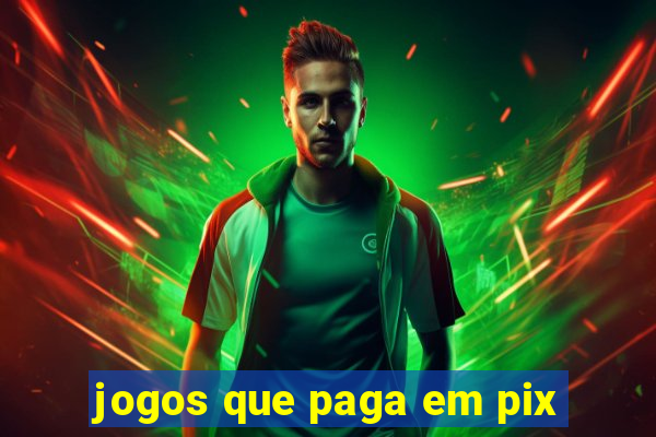 jogos que paga em pix