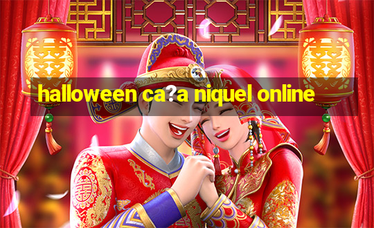 halloween ca?a niquel online