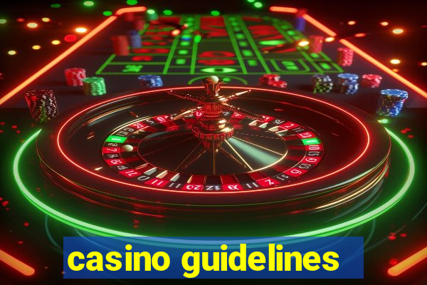 casino guidelines