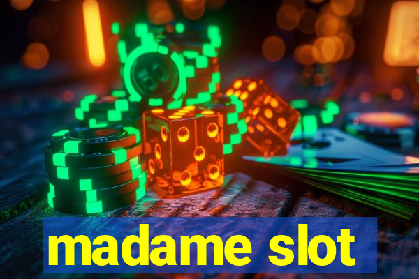 madame slot