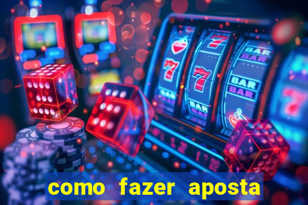 como fazer aposta multipla estrela bet