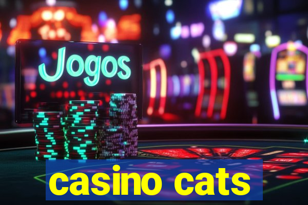 casino cats