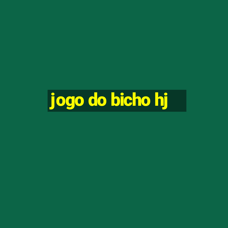 jogo do bicho hj