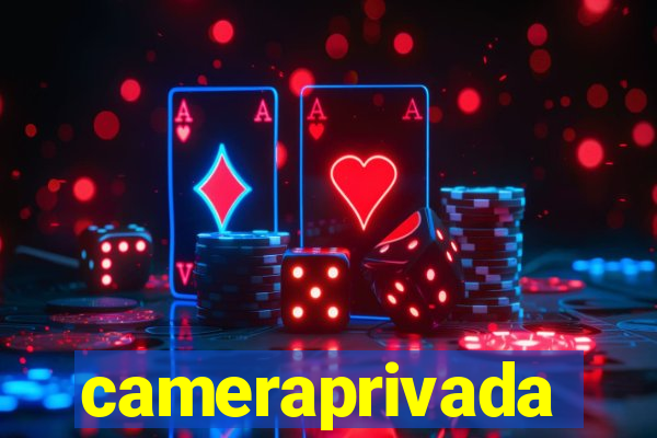 cameraprivada