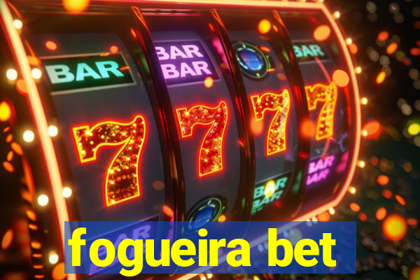 fogueira bet