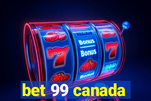 bet 99 canada