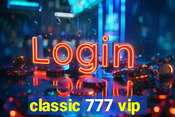 classic 777 vip