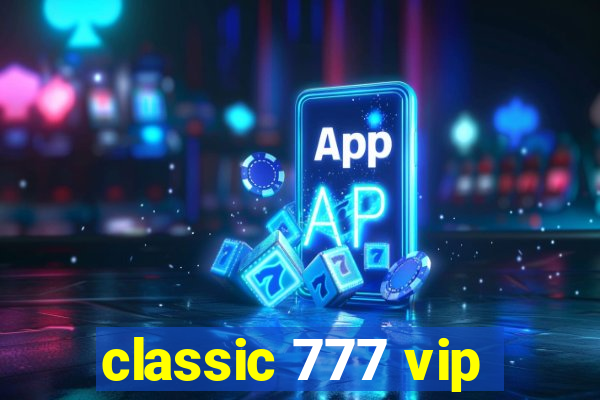 classic 777 vip