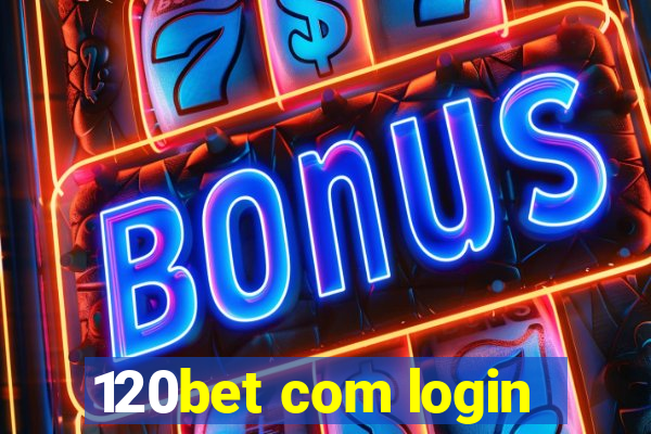 120bet com login