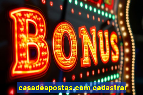 casadeapostas.com cadastrar