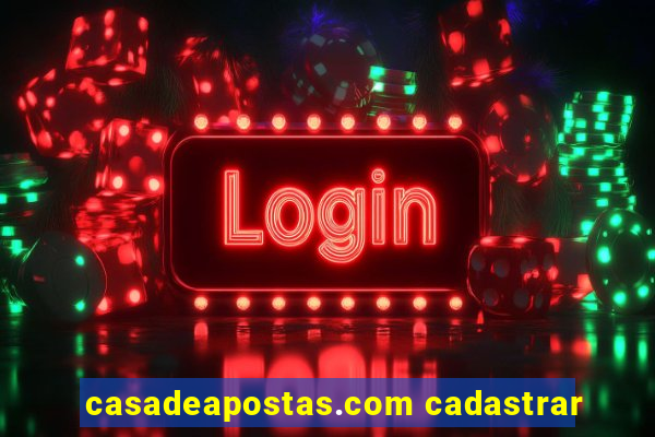 casadeapostas.com cadastrar