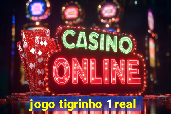 jogo tigrinho 1 real