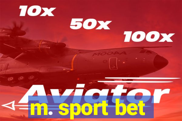 m. sport bet