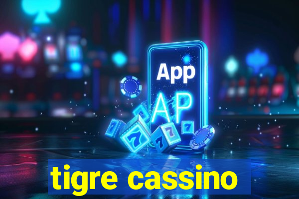 tigre cassino