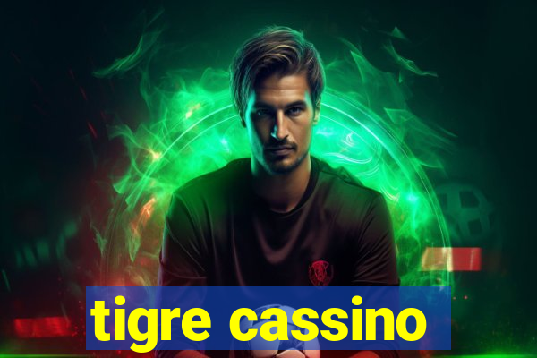 tigre cassino