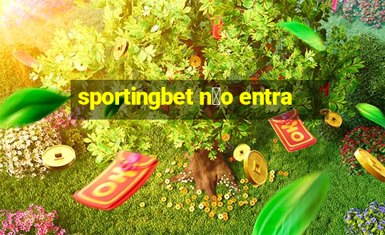 sportingbet n茫o entra