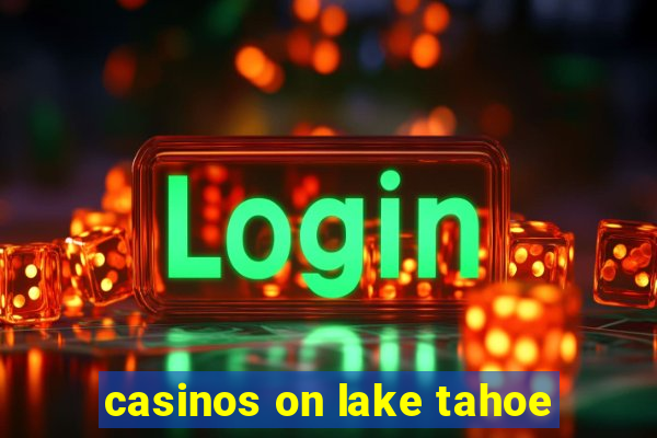 casinos on lake tahoe