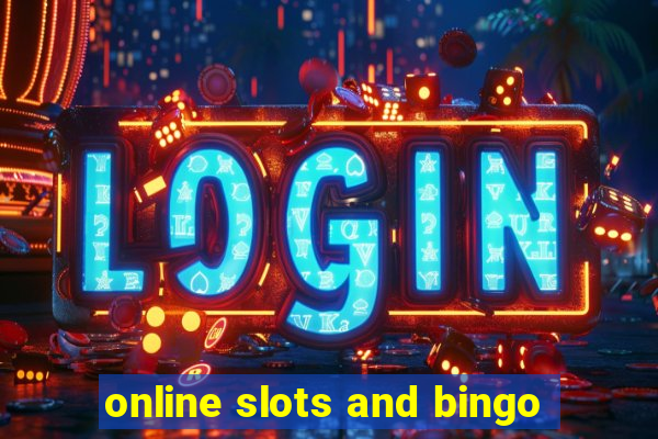 online slots and bingo