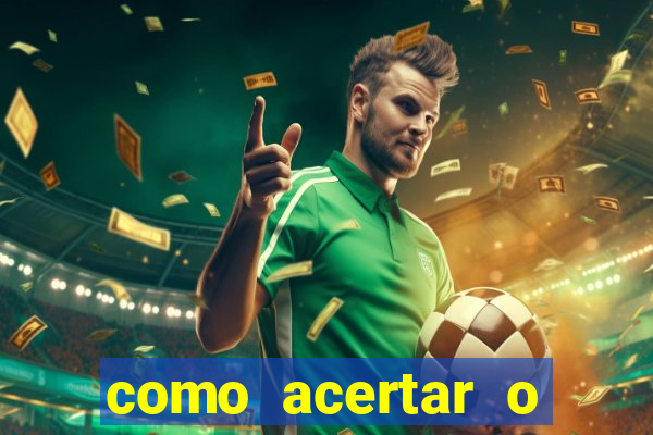 como acertar o placar de um jogo