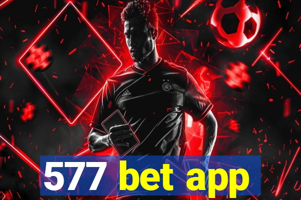 577 bet app