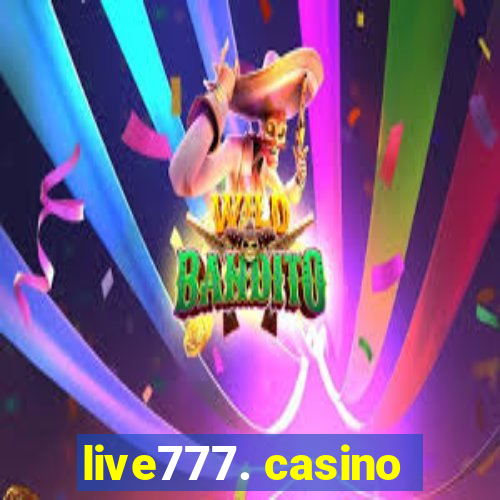 live777. casino