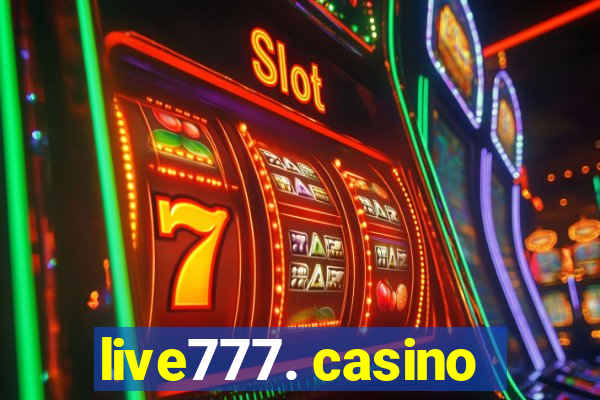 live777. casino