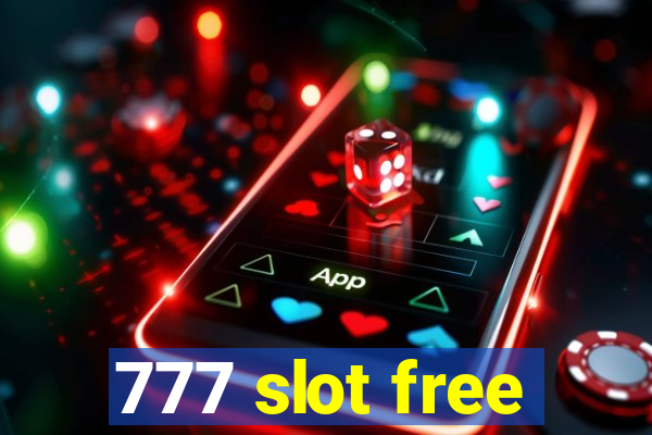 777 slot free