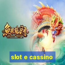 slot e cassino