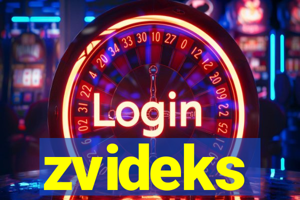 zvideks