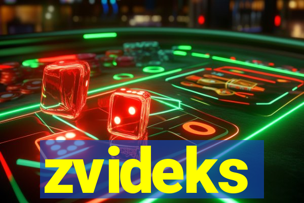 zvideks