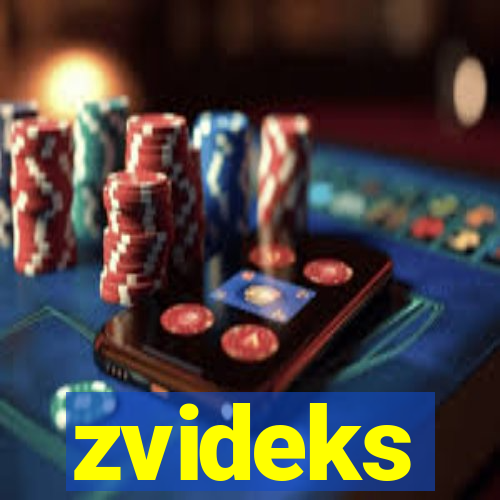 zvideks