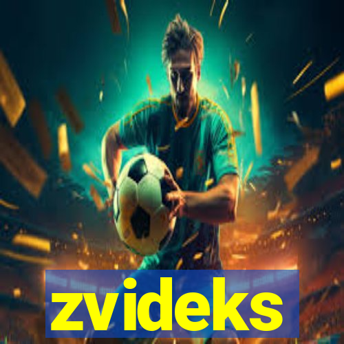 zvideks