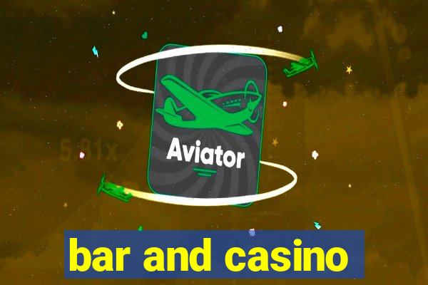 bar and casino