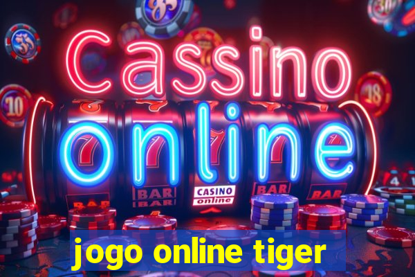 jogo online tiger