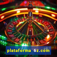 plataforma 6z.com é confiável