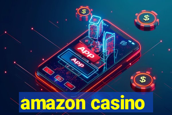 amazon casino