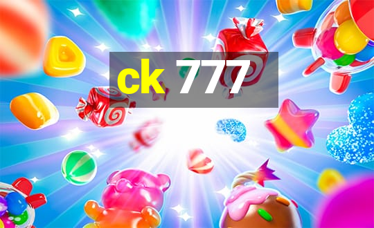 ck 777