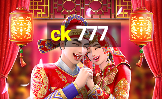 ck 777