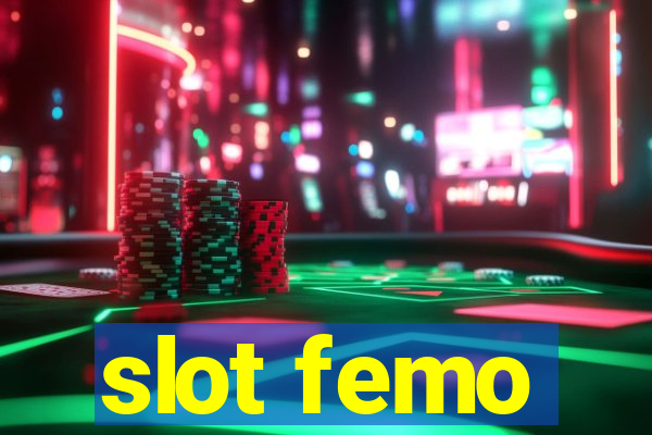 slot femo