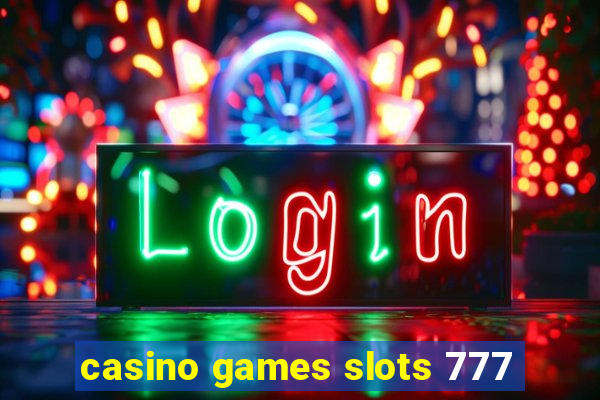 casino games slots 777