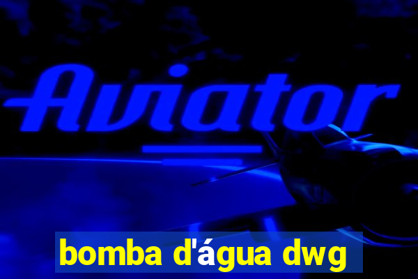 bomba d'água dwg