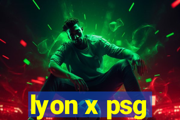 lyon x psg