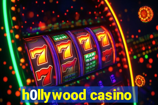 h0llywood casino