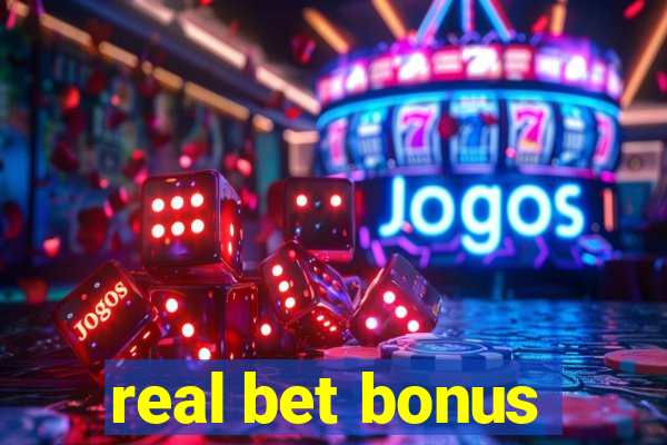 real bet bonus