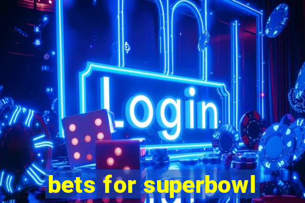 bets for superbowl