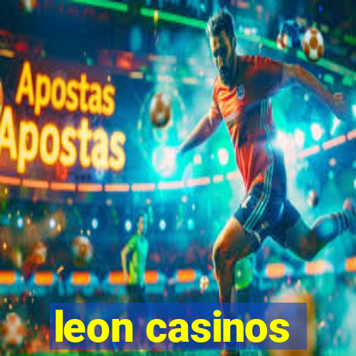 leon casinos