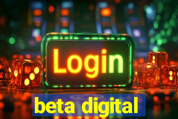 beta digital