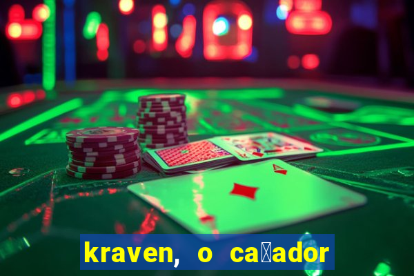 kraven, o ca莽ador filme completo dublado download